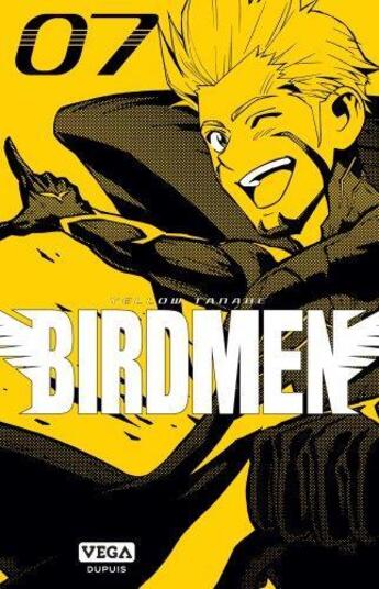 Couverture du livre « Birdmen Tome 7 » de Yellow Tanabe aux éditions Vega Dupuis