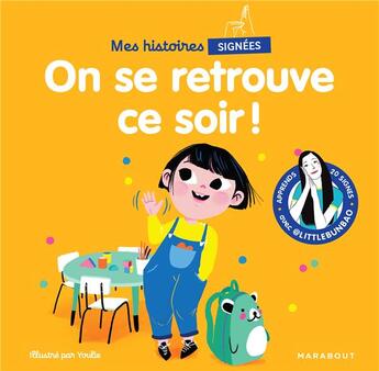 Couverture du livre « Mes histoires signées : on se retrouve ce soir ! » de Marie Cao et Youliedessine aux éditions Marabout