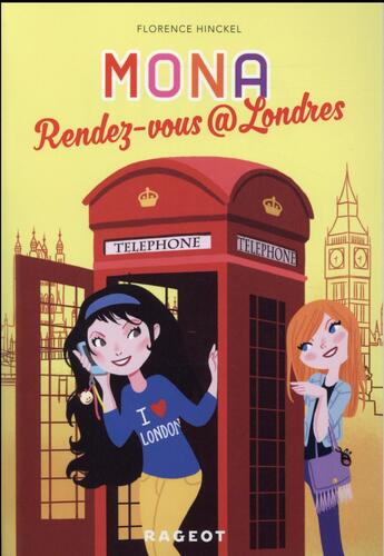 Couverture du livre « Mona : rendez-vous@Londres » de Florence Hinckel aux éditions Rageot