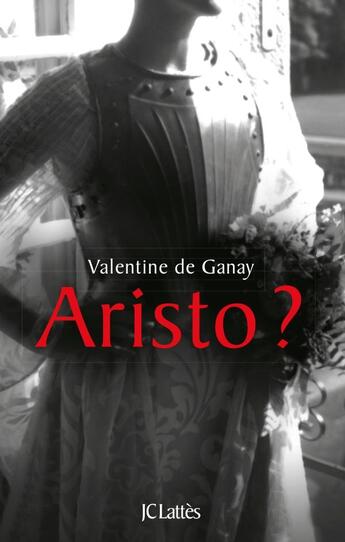 Couverture du livre « Aristo ? » de Valentine De Ganay aux éditions Lattes