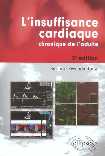 Couverture du livre « L'insuffisance cardiaque chronique de l'adulte - nouvelle edition (2e édition) » de Bernard Swynghedauw aux éditions Ellipses