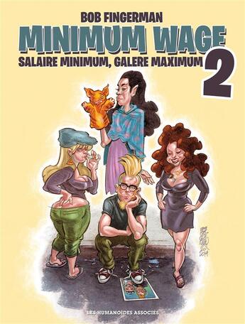 Couverture du livre « Minimum wage ; salaire minimum, galère maximum t.2 » de Bob Fingerman aux éditions Humanoides Associes