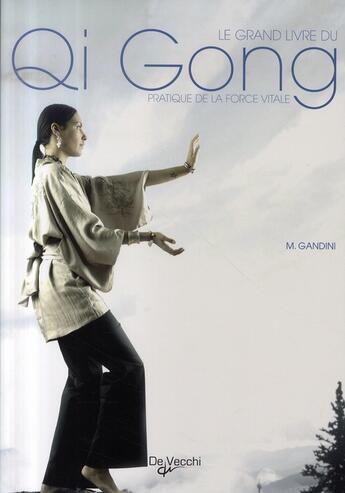 Couverture du livre « Le grand livre du qi gong » de Gandini aux éditions De Vecchi