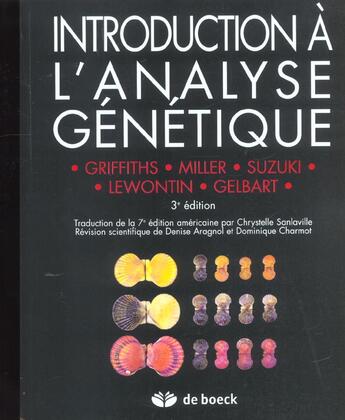 Couverture du livre « Introduction a l'analyse genetique traduction de la 7eme edition americaine » de Suzuki/Griffiths aux éditions De Boeck