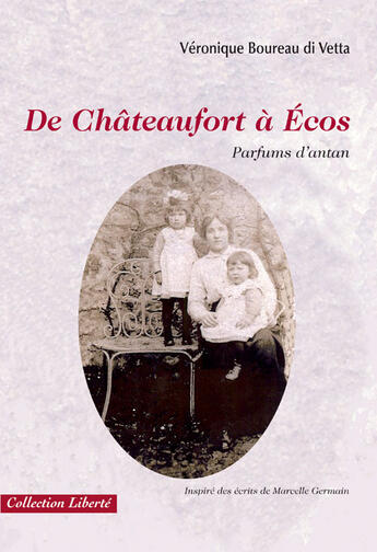 Couverture du livre « De Chateaufort à Ecos ; parfums d'antan » de Boureau Di Vetta V. aux éditions Societe Des Ecrivains