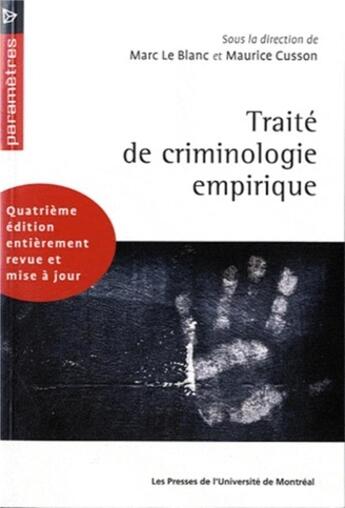 Couverture du livre « Traite de criminologie empirique, 4e edition - quatrieme edition entierement revue et mise a jour » de Cusson/Le Blanc aux éditions Pu De Montreal