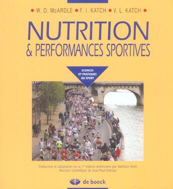 Couverture du livre « Nutrition et performances sportives » de W. D. Mcardle et F. I. Katch et V. L. Katch aux éditions De Boeck Superieur