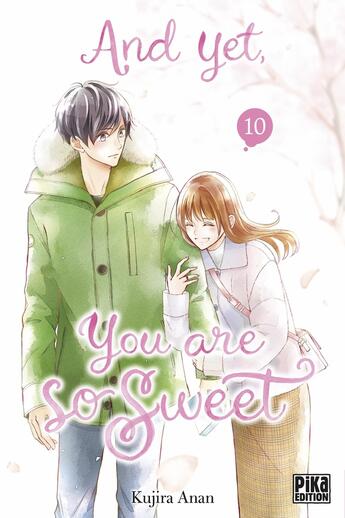 Couverture du livre « And yet, you are so sweet T10 » de Kujira Anan aux éditions Pika