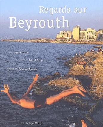 Couverture du livre « Regards sur beyrouth » de Dalle/Olivier aux éditions Romain Pages