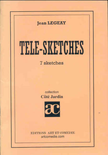 Couverture du livre « Télé sketches » de Jean Legeay aux éditions Art Et Comedie