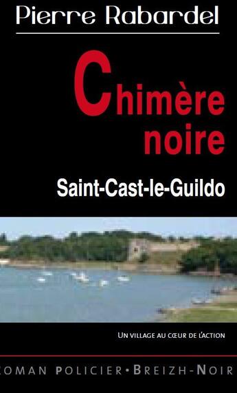 Couverture du livre « Chimère noire » de Pierre Rabardel aux éditions Astoure