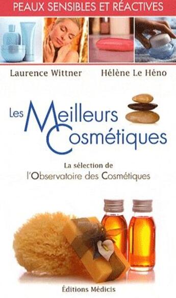 Couverture du livre « Les meilleurs cosmétiques pour les peaux sensibles et réactives » de Laurence Wittner aux éditions Medicis