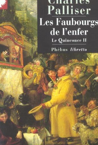 Couverture du livre « Le quinconce t.2 ; faubourgs de l'enfer » de Charles Palliser aux éditions Libretto