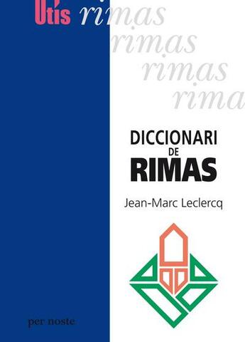 Couverture du livre « Diccionari de rimas » de Jean-Marc Leclercq aux éditions Per Noste