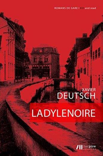 Couverture du livre « La Dyle noire » de Xavier Deutsch aux éditions Luc Pire