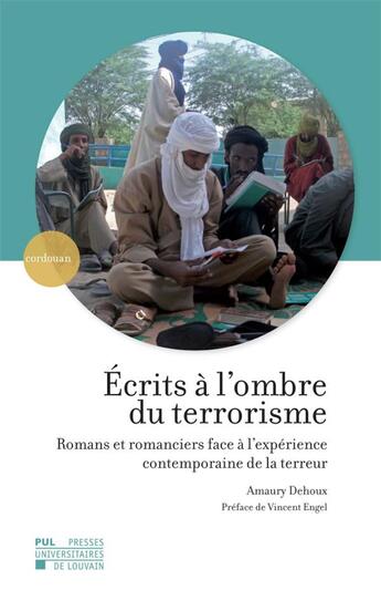 Couverture du livre « Écrits à l'ombre du terrorisme ; romans et romanciers face à l'expérience contemporaine de la terreur » de Vincent Engel et Amauray Dehoux aux éditions Pu De Louvain