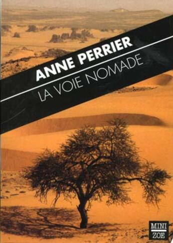 Couverture du livre « La voie nomade » de Anne Perrier aux éditions Zoe