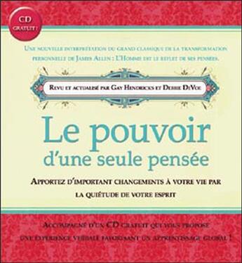 Couverture du livre « Pouvoir d'une seule pensée ; apportez d'importants changements à votre vie par la quiétude de votre esprit » de Hendricks G. & Devoe aux éditions Ada