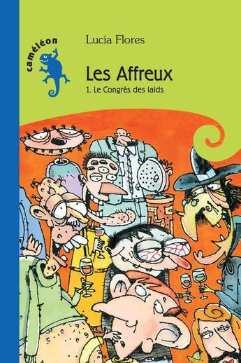 Couverture du livre « Les affreux v 01 le congres des laids » de Lucia Flores aux éditions Editions Hurtubise