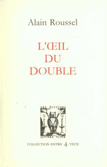 Couverture du livre « L'oeil du double » de Alain Roussel aux éditions Lettres Vives