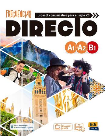 Couverture du livre « Frecuencias : directo ; espagnol ; libro del estudiante ; A1>B1 » de Esteban Bayon et Carmen Cabeza et Carlos Oliva et Paula Cerdeira et Jesus Esteban et Marina Garcia aux éditions Edinumen