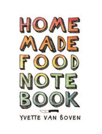 Couverture du livre « Home made food notebook » de Yvette Van Boven aux éditions Bis Publishers