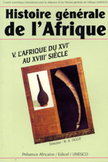 Couverture du livre « Histoire generale de l'Afrique t.5 ; l'Afrique au XVI au XVIII siècle » de  aux éditions Unesco