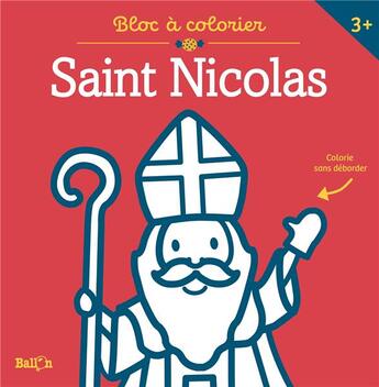 Couverture du livre « Bloc a colorier sans deborder - saint-nicolas » de  aux éditions Le Ballon