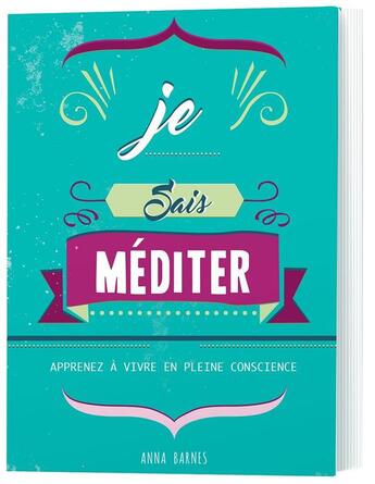 Couverture du livre « Je sais méditer » de Anna Barnes aux éditions De Lantaarn