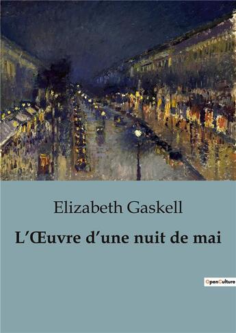 Couverture du livre « L'Oeuvre d'une nuit de mai » de Elizabeth Gaskell aux éditions Culturea