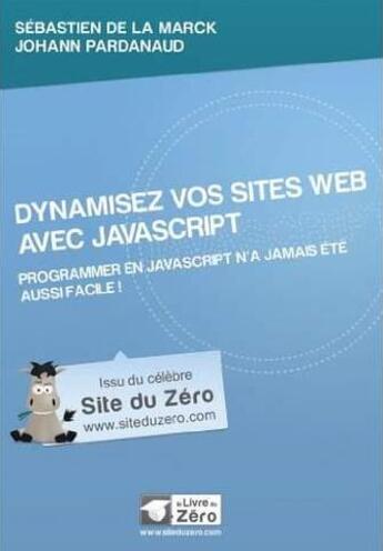 Couverture du livre « Dynamisez vos sites web avec javascript » de Pardanaud Johan aux éditions Openclassrooms