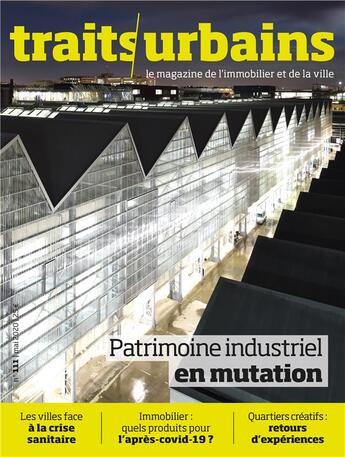 Couverture du livre « Traits urbains n 111 patrimoine industriel en mutation - juin 2020 » de  aux éditions Traits Urbains