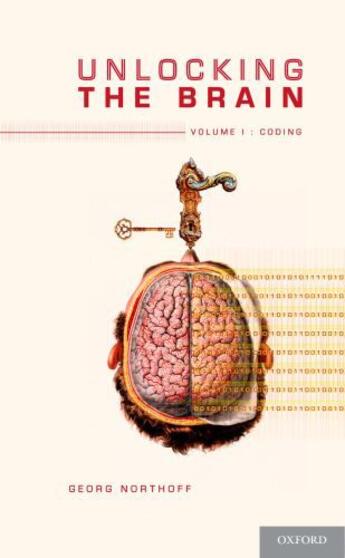 Couverture du livre « Unlocking the Brain: Volume 1: Coding » de Northoff Georg aux éditions Oxford University Press Usa