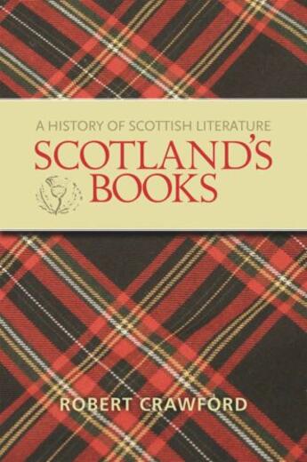 Couverture du livre « Scotland's Books: A History of Scottish Literature » de Crawford Robert aux éditions Oxford University Press Usa