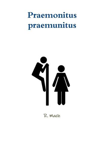 Couverture du livre « Praemonitus praemunitus » de Mach R. aux éditions Lulu