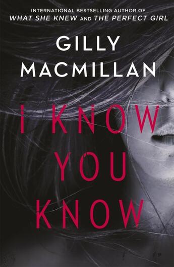 Couverture du livre « I KNOW YOU KNOW » de Gilly Macmillan aux éditions Sphere