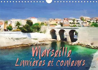 Couverture du livre « Marseille lumières et couleurs (Calendrier mural 2020 DIN A4 horizontal) ; Série de 13 tableaux, pour partager ou faire découvrir les vues pittoresques de Marseille. (Calendrier mensuel, 14 Pages ) » de K.A. Sudpastel aux éditions Calvendo