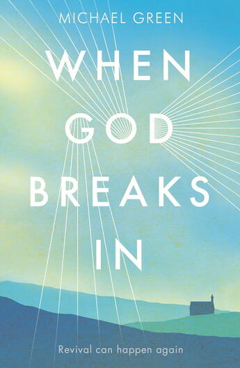 Couverture du livre « When God Breaks In » de Green Michael aux éditions Hodder And Stoughton Digital