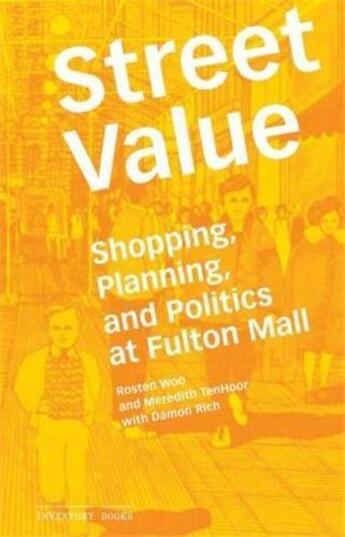 Couverture du livre « Street value planning and politics at fulton » de Woo Rosten aux éditions Princeton Architectural