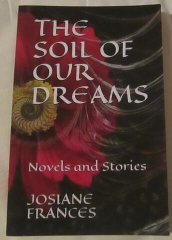 Couverture du livre « The soil of our dreams » de Frances Josiane aux éditions Saint Supery