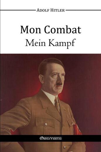 Couverture du livre « Mon combat ; mein kampf » de Adolf Hitler aux éditions Omnia Veritas