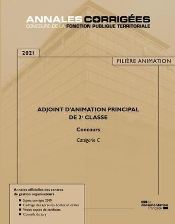 Couverture du livre « Adjoint d'animation principal de 2e classe ; concours et examen (édition 2021) » de Centre Interdepartemental De Gestion De La Petite Couronne De La Region Ile-De-France aux éditions Documentation Francaise