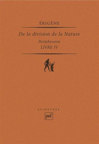 Couverture du livre « De la division de la nature t.4 ; Periphyseon » de Erigene J.S. aux éditions Puf