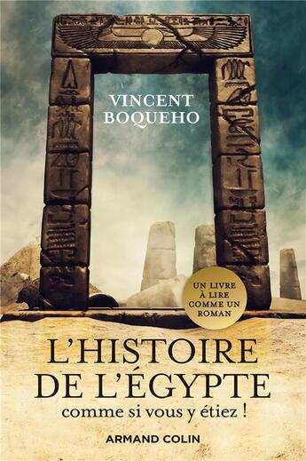 Couverture du livre « L'Histoire de l'Egypte comme si vous y étiez ! » de Vincent Boqueho aux éditions Armand Colin