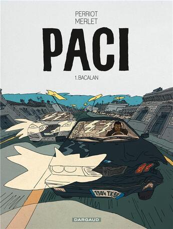 Couverture du livre « Paci Tome 1 : Bacalan » de Vincent Perriot et Isabelle Merlet aux éditions Dargaud