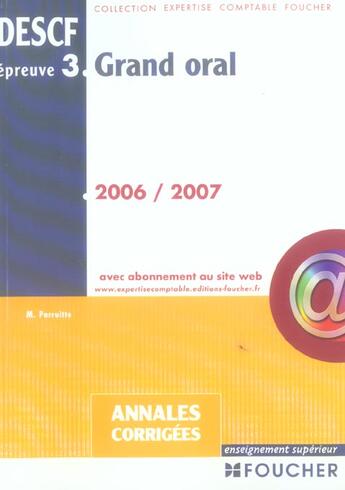 Couverture du livre « Annales corrigées descf épreuve 3 ; grand oral (edition 2006-2007) » de Michel Parruitte aux éditions Foucher