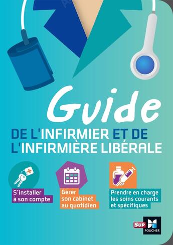 Couverture du livre « Guide de l'infirmière libérale » de Nicolas Biret aux éditions Foucher