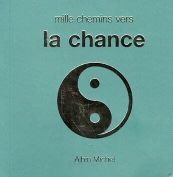 Couverture du livre « Mille chemins vers la chance » de Baird-D aux éditions Albin Michel