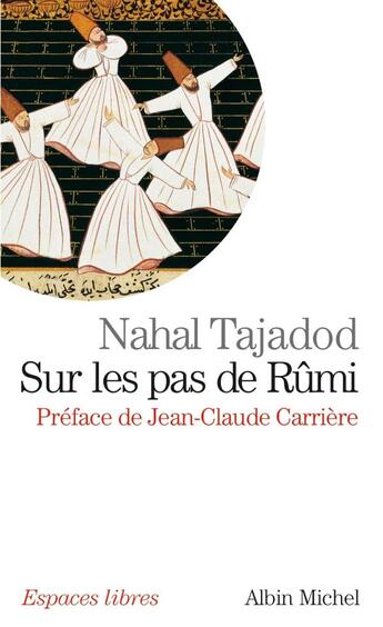 Couverture du livre « Sur les pas de Rûmi » de Nahal Tajadod aux éditions Albin Michel