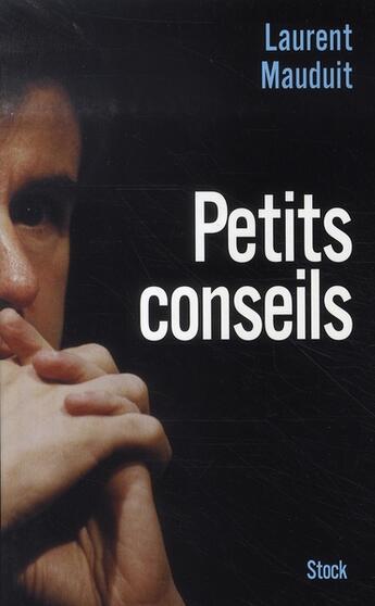 Couverture du livre « Petits conseils » de Laurent Mauduit aux éditions Stock